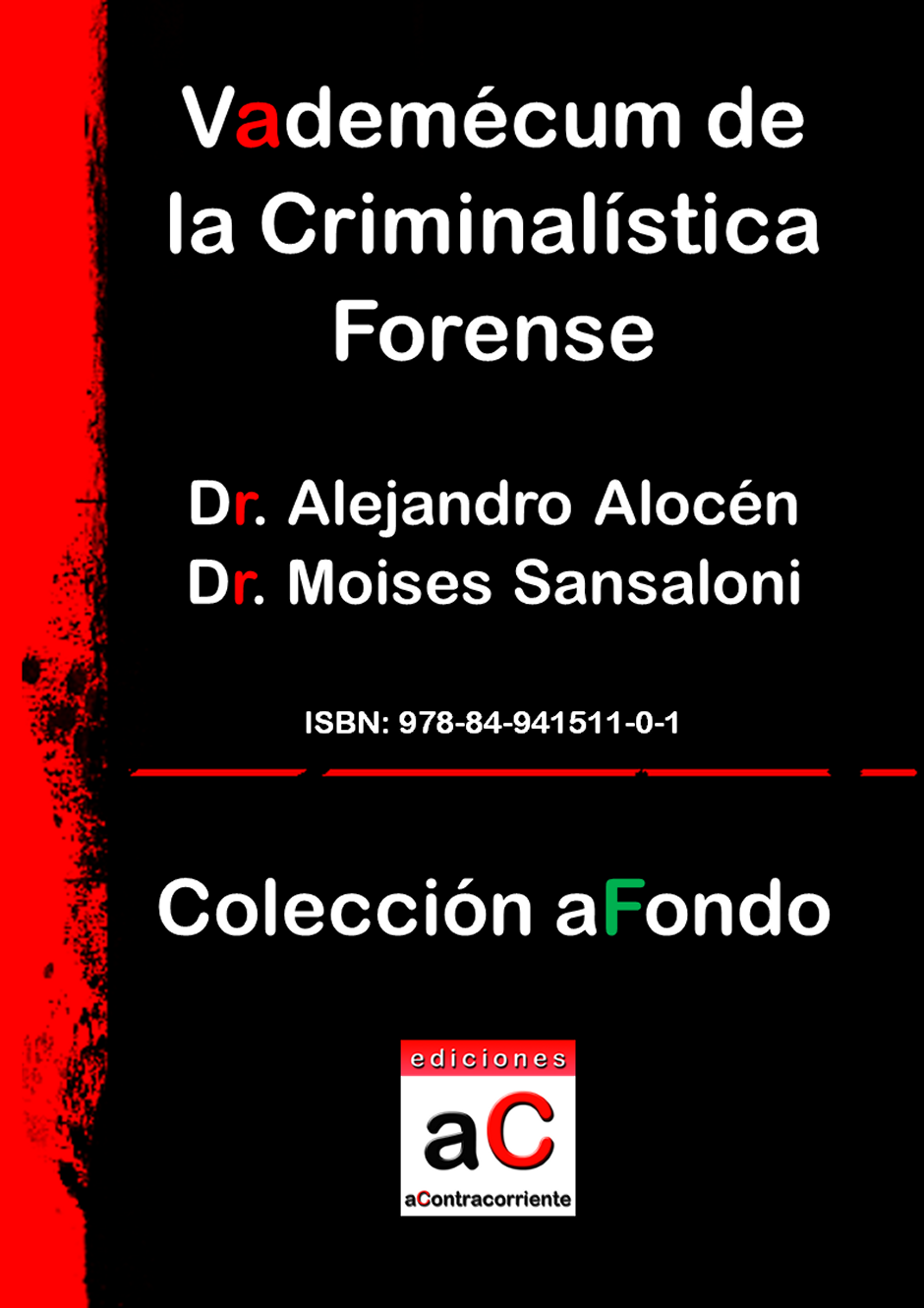 Vademécum de la criminalística forense, Ediciones aContracorriente